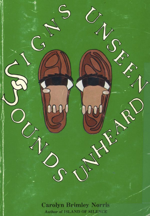 Signs Unseen, Sounds Unheard book cover