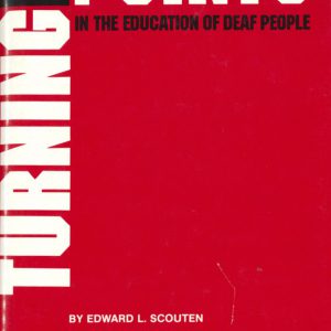 Turning Points In the Education of Deaf People book cover