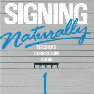 Signing Naturally Teachers Level one video text