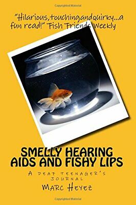 Smelly Hearing Aids and Fishy Lips Book Cover